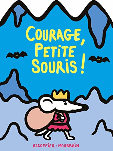 Courage, petite souris !